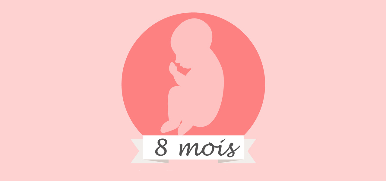 Le 8ème mois de grossesse